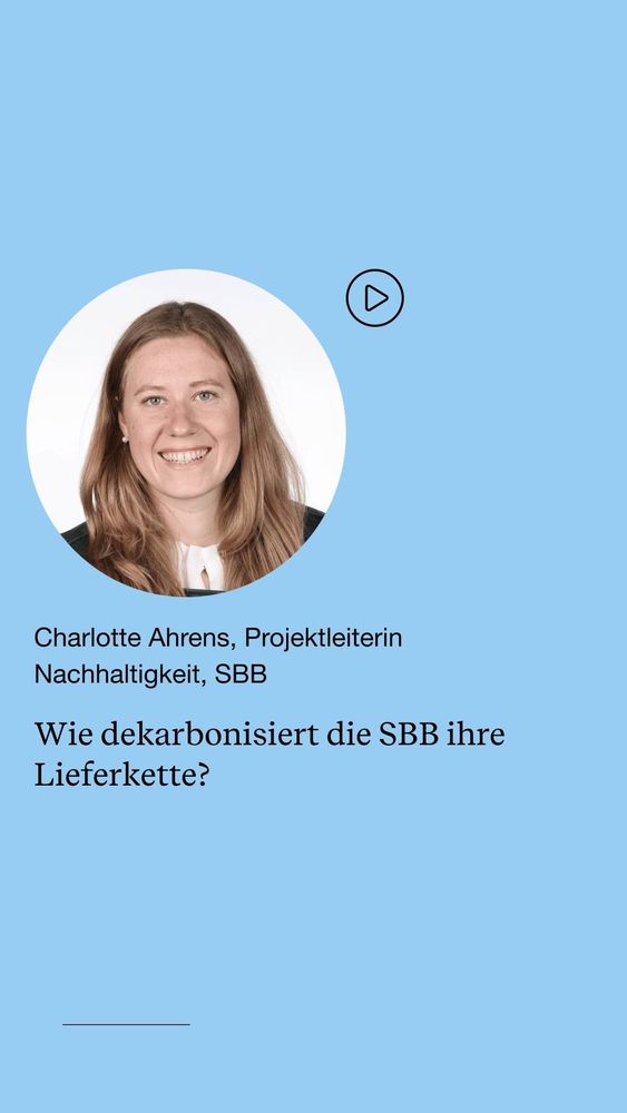 Charlotte Ahrens, Projektleiterin Nachhaltigkeit, SBB  Wie dekarbonisiert die SBB ihre Lieferkette?