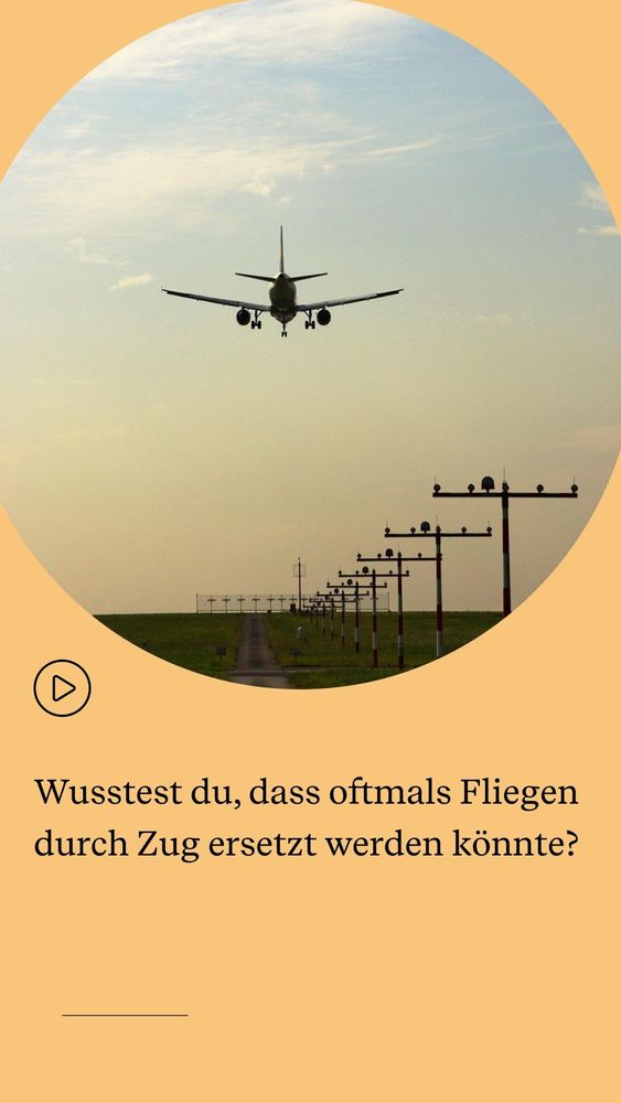 Wusstest du, dass oftmals Fliegen durch Zug ersetzt werden könnte?