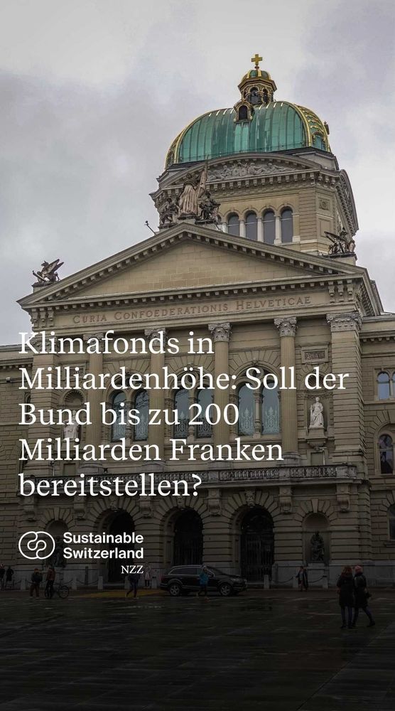 Klimafonds in Milliardenhöhe: Soll der Bund bis zu 200 Milliarden Franken bereitstellen?