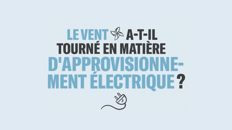 Le vent a-t-il tourné dans l’approvisionnement électrique?